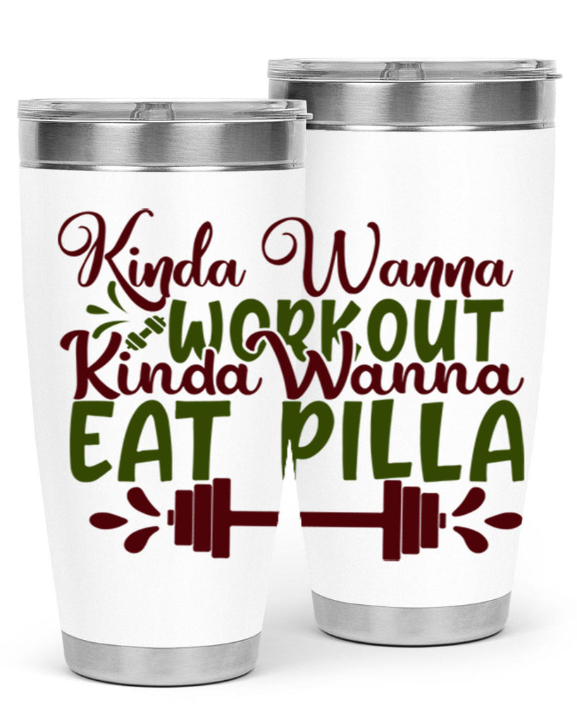 kinda wanna workout kinda wanna eat pilla 38#- gym- Tumbler