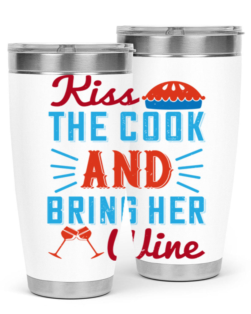 kiss the cook and bring her wine 129#- wine- Tumbler