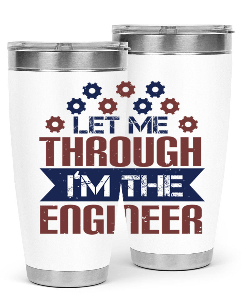 let me through Im the engineer Style 44#- engineer- tumbler