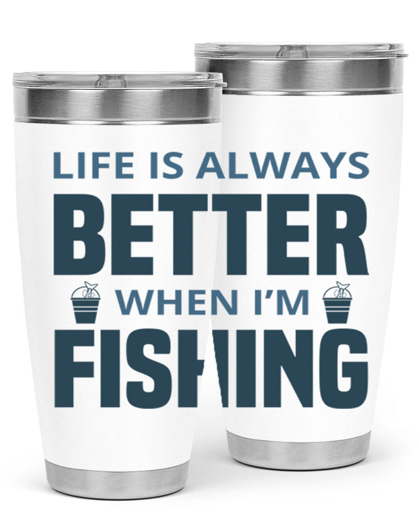 life is always better 64#- fishing- Tumbler