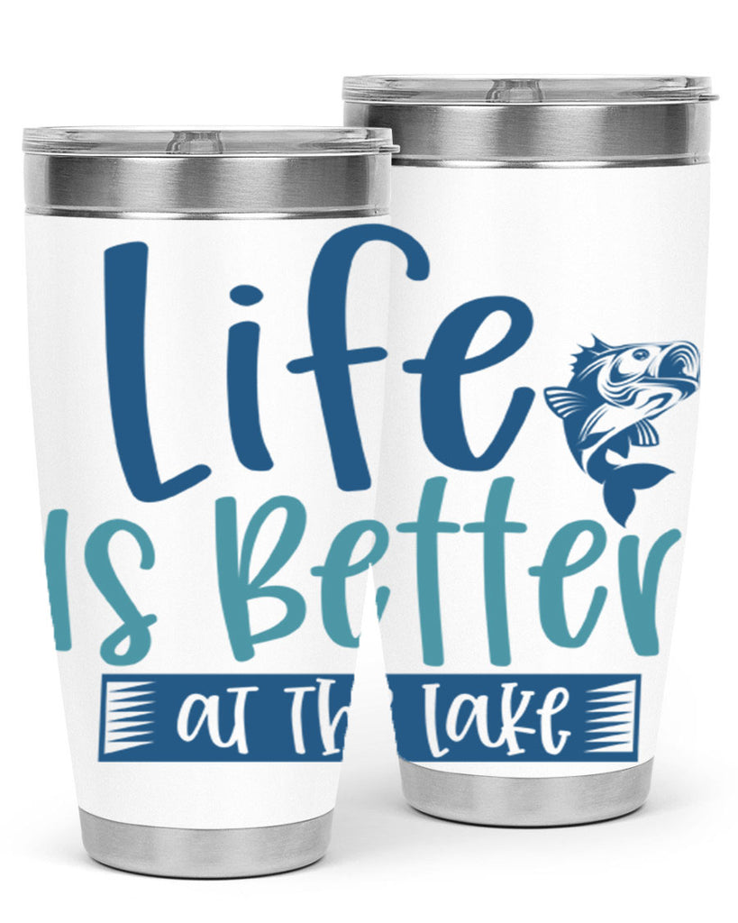 life is better at the lake 204#- fishing- Tumbler