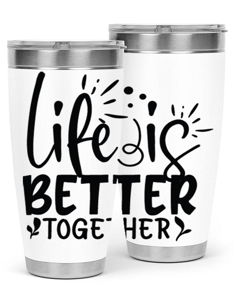 life is better together 23#- family- Tumbler