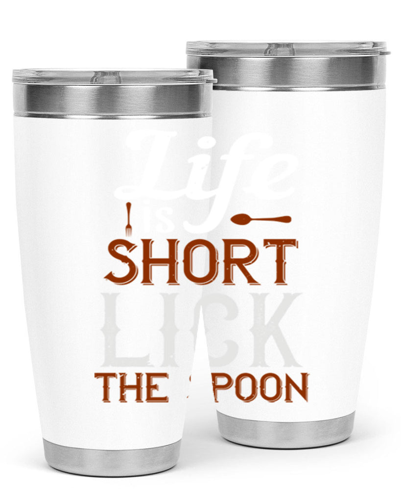 life is short lick the spoon 19#- cooking- Tumbler