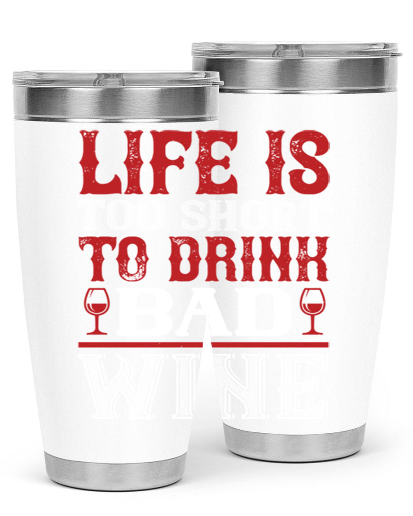 life is too short 71#- wine- Tumbler