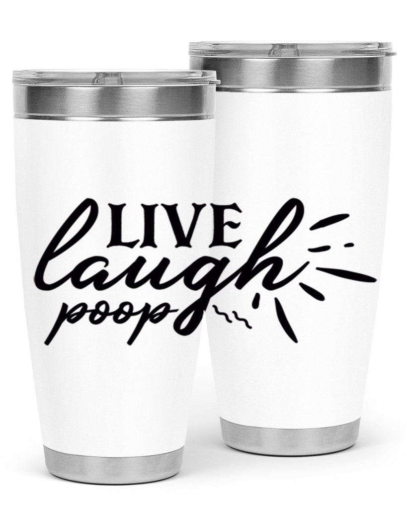 live laugh poop 67#- bathroom- Tumbler