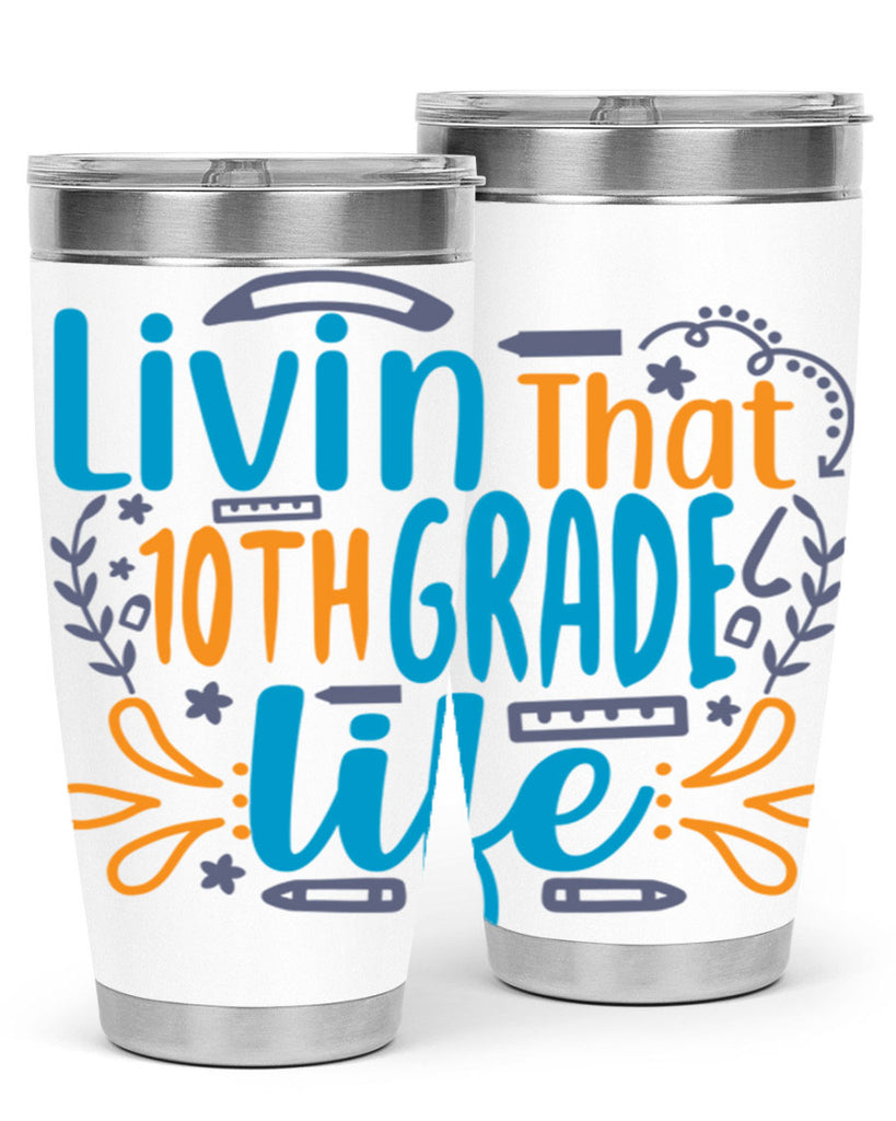 livin that 10th garde life 2#- 10th grade- Tumbler