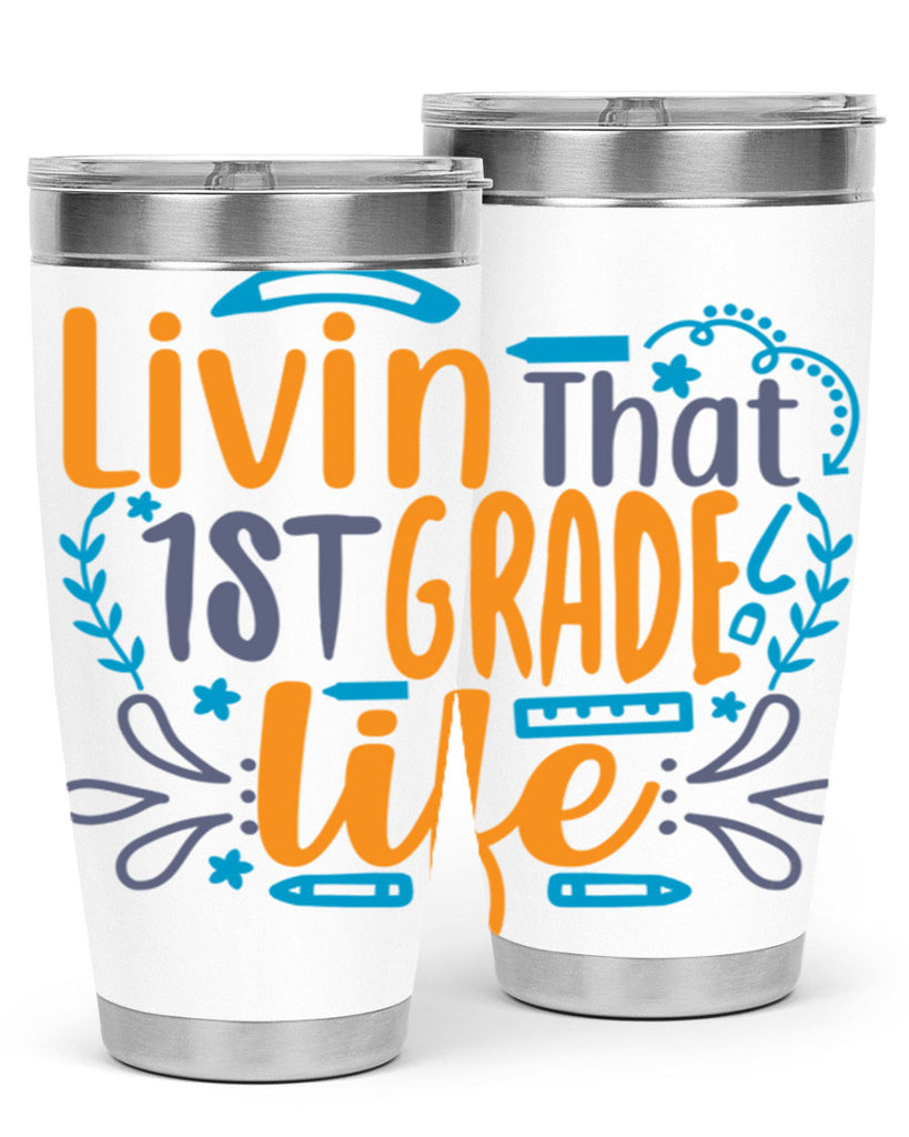 livin that 1st garde life 17#- 1st grade- Tumbler