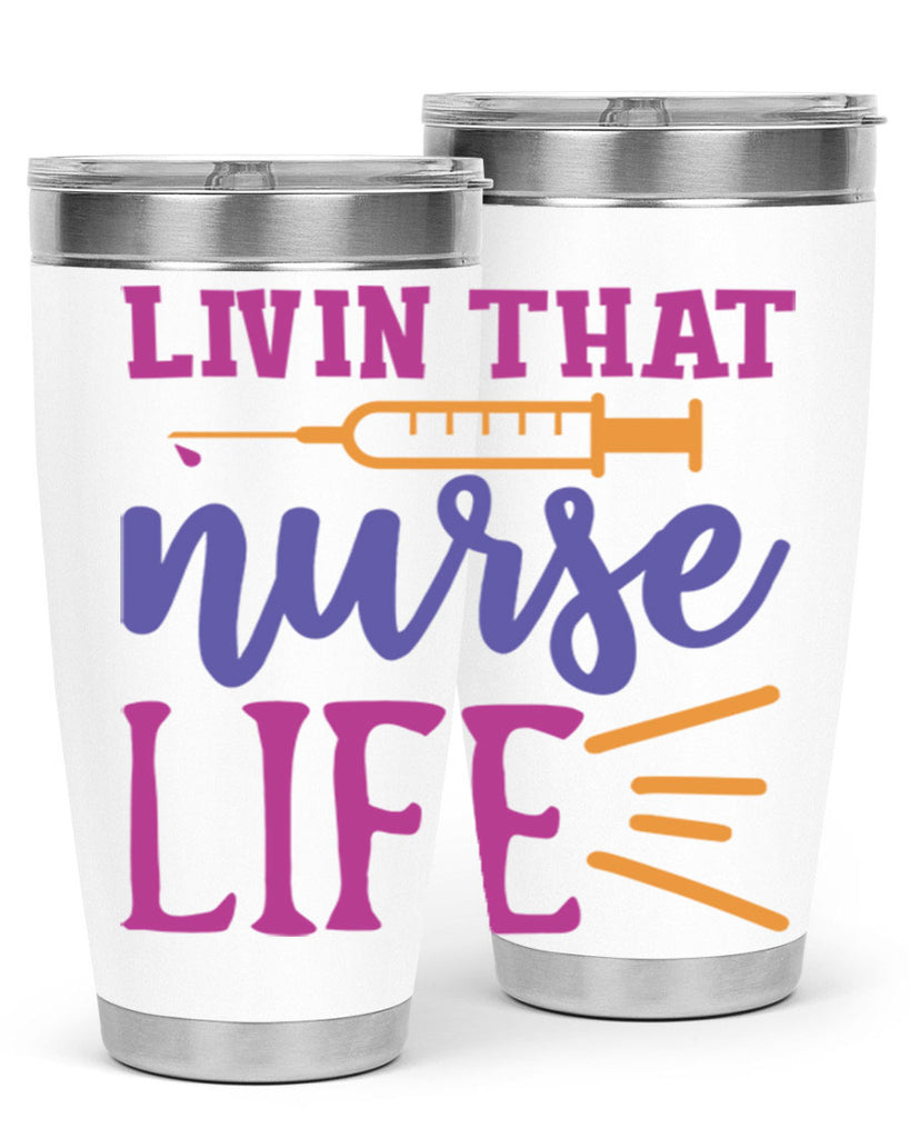 livin that nurse life Style 376#- nurse- tumbler