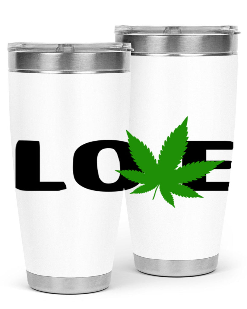 love cannabis 190#- marijuana- Tumbler