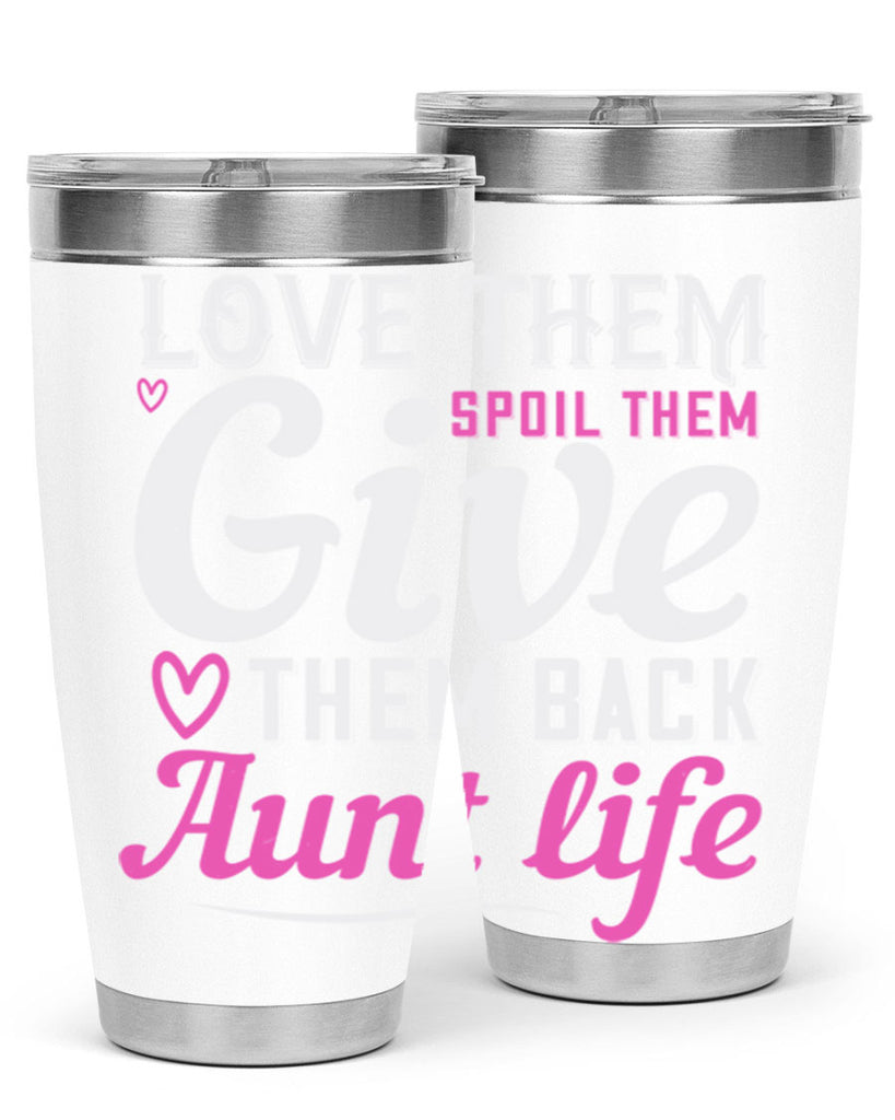 love them spoil them give them back aunt life Style 40#- aunt- Tumbler