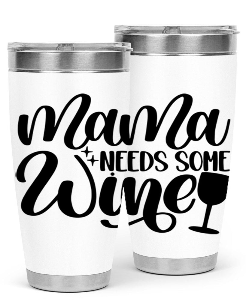 mama needs some wine 42#- wine- Tumbler