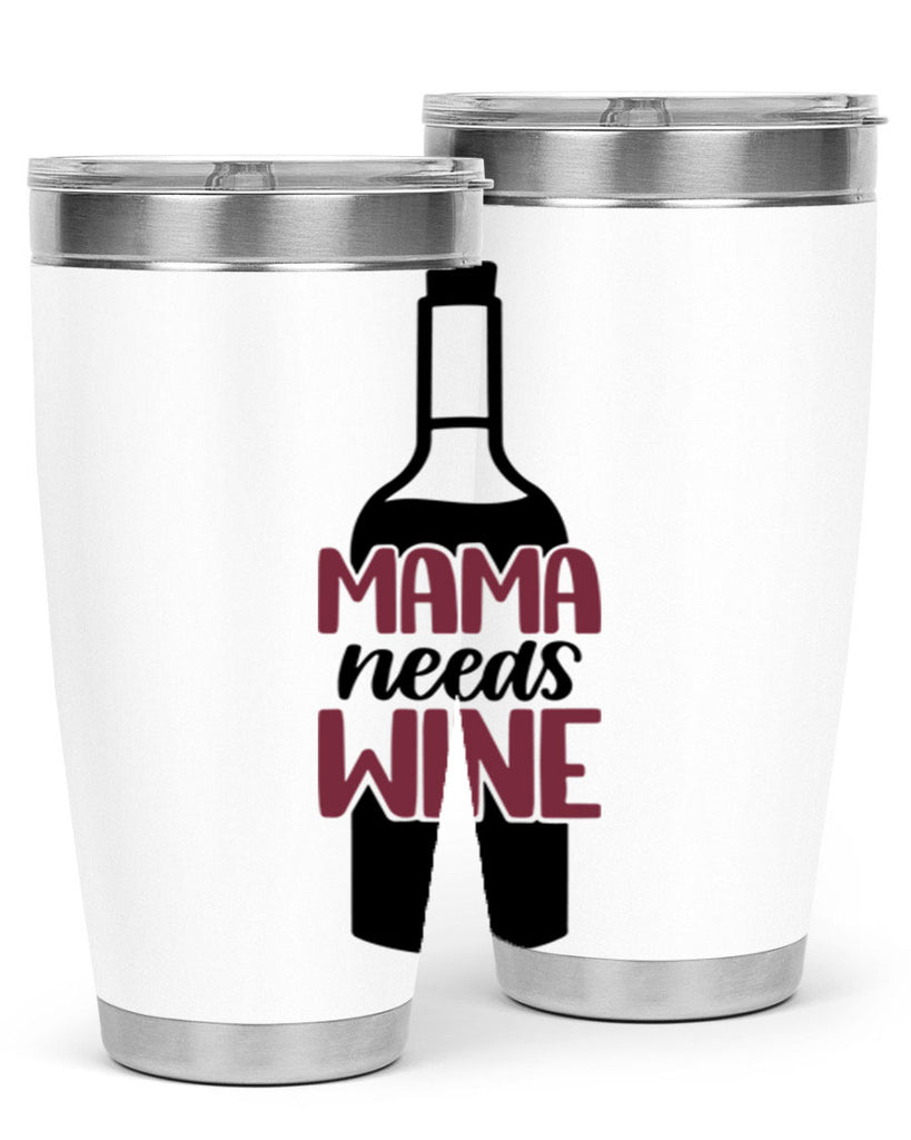 mama needs wine 41#- wine- Tumbler