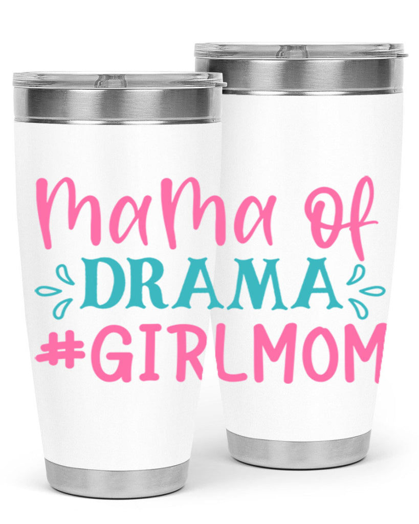 mama of drama girlmom 320#- mom- Tumbler