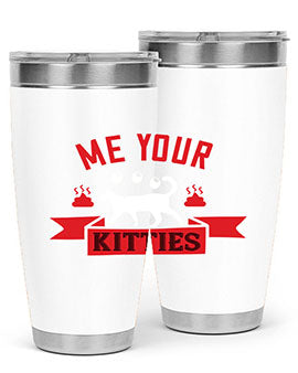 me your kitties Style 68#- cat- Tumbler