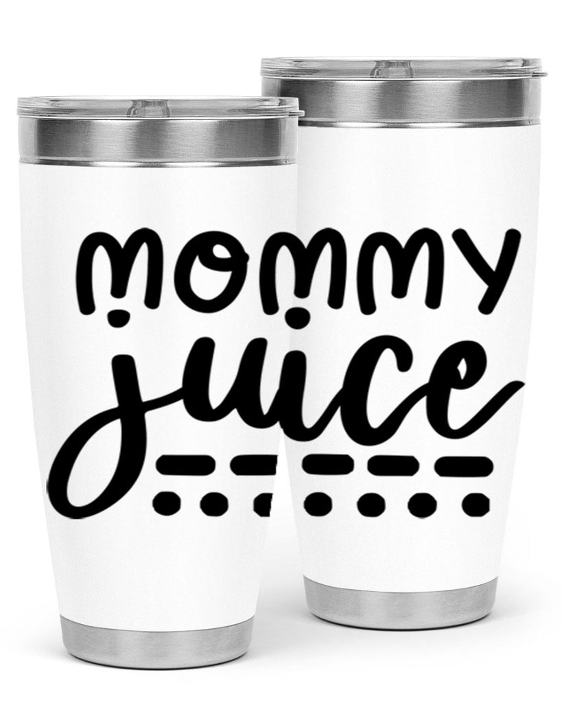 mommy juice 180#- wine- Tumbler