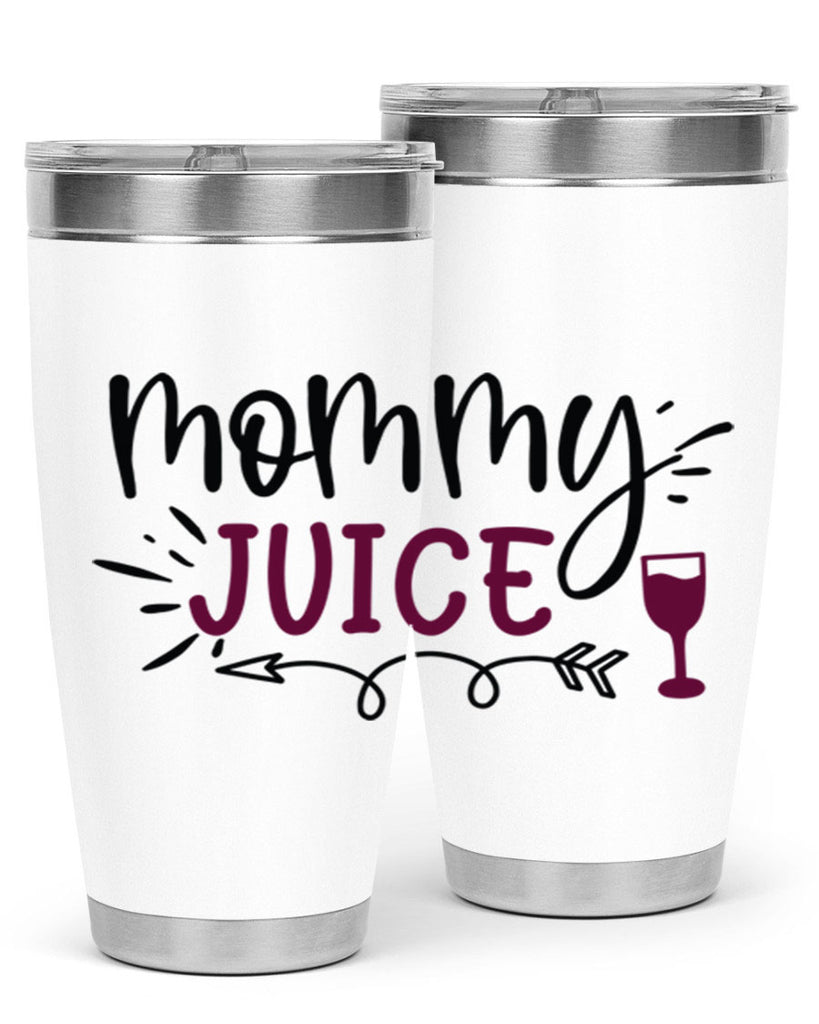 mommy juice 182#- wine- Tumbler