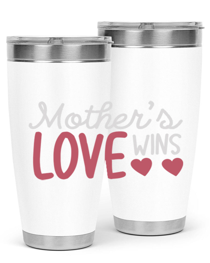 mother’s love wins 92#- mom- Tumbler