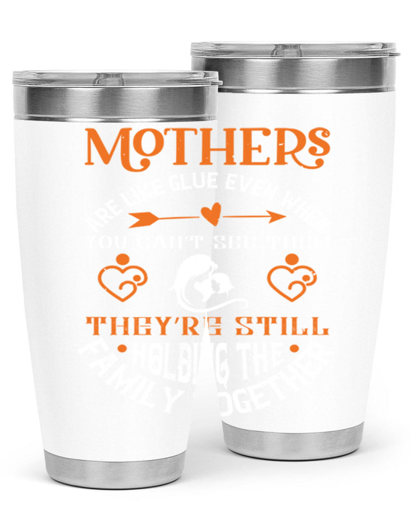 mothers are like glue 51#- mothers day- Tumbler