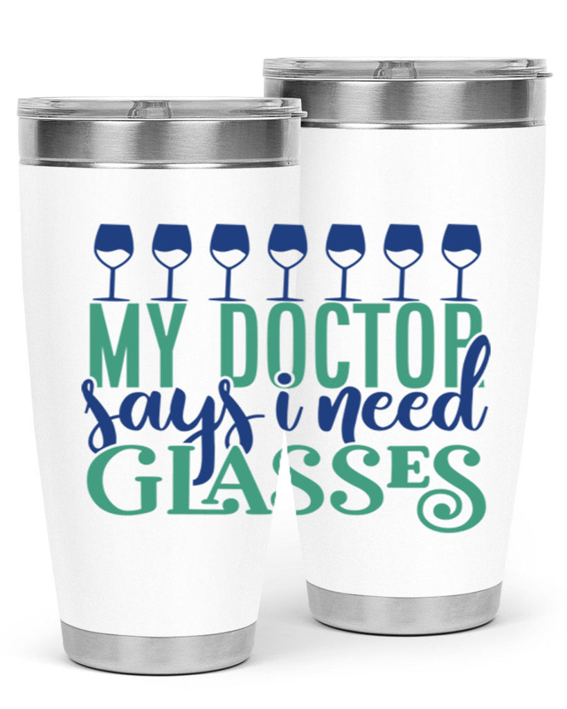 my doctor says i need glasses 178#- wine- Tumbler