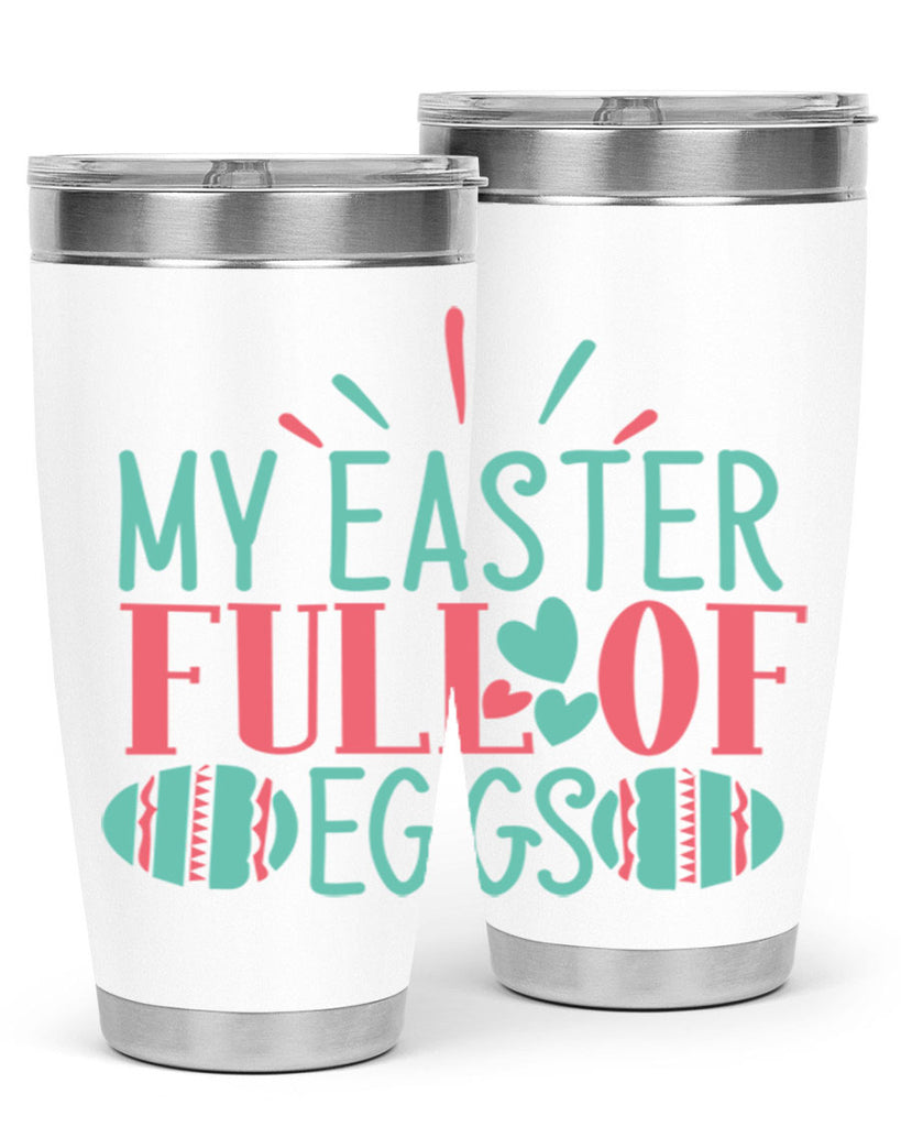 my easter full of eggs 108#- easter- Tumbler