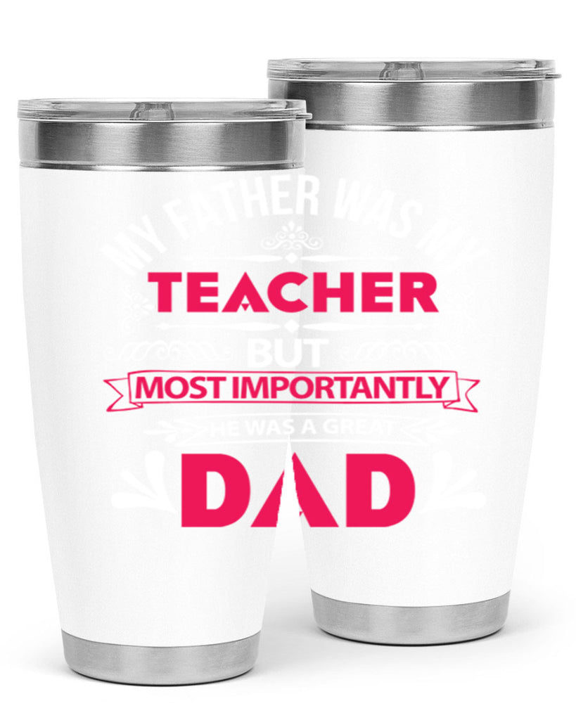 my father was my 251#- fathers day- Tumbler