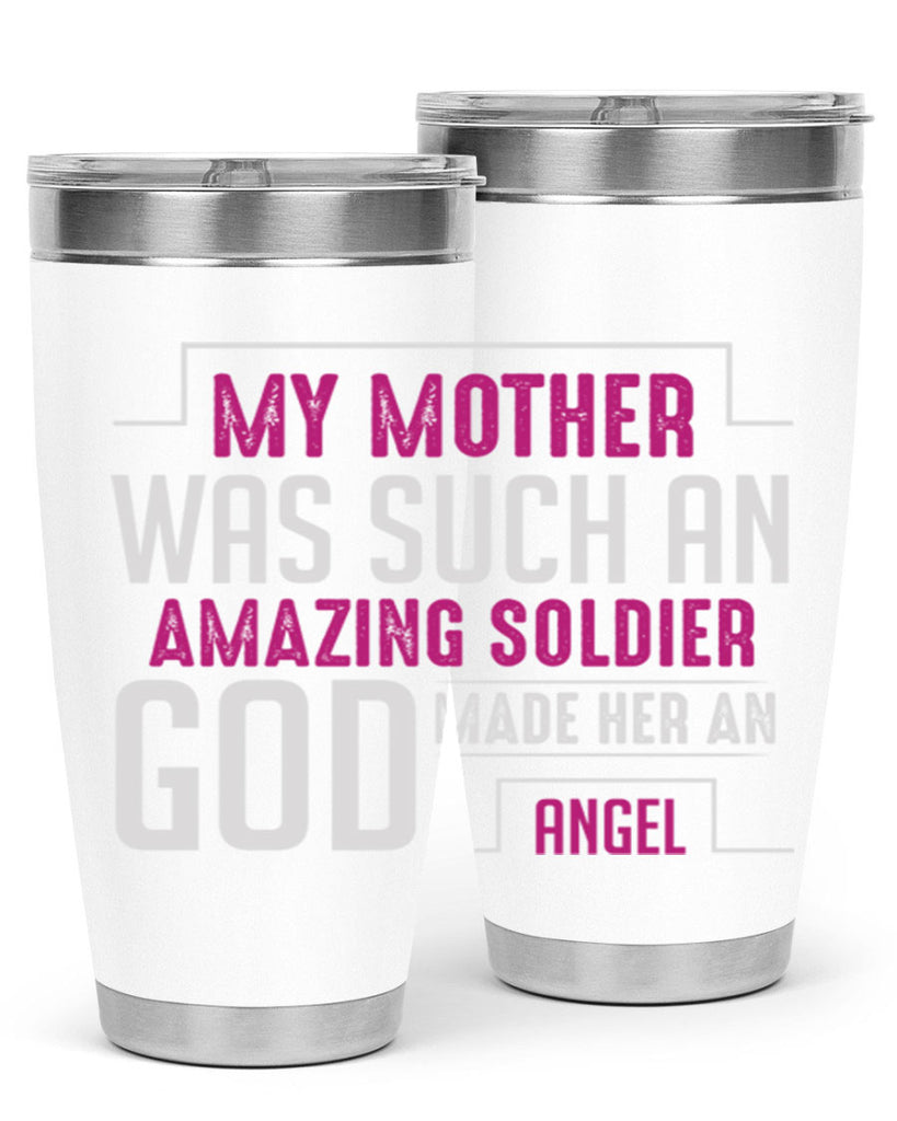 my mother was such an amazing soldier god made her an angel 81#- mom- Tumbler