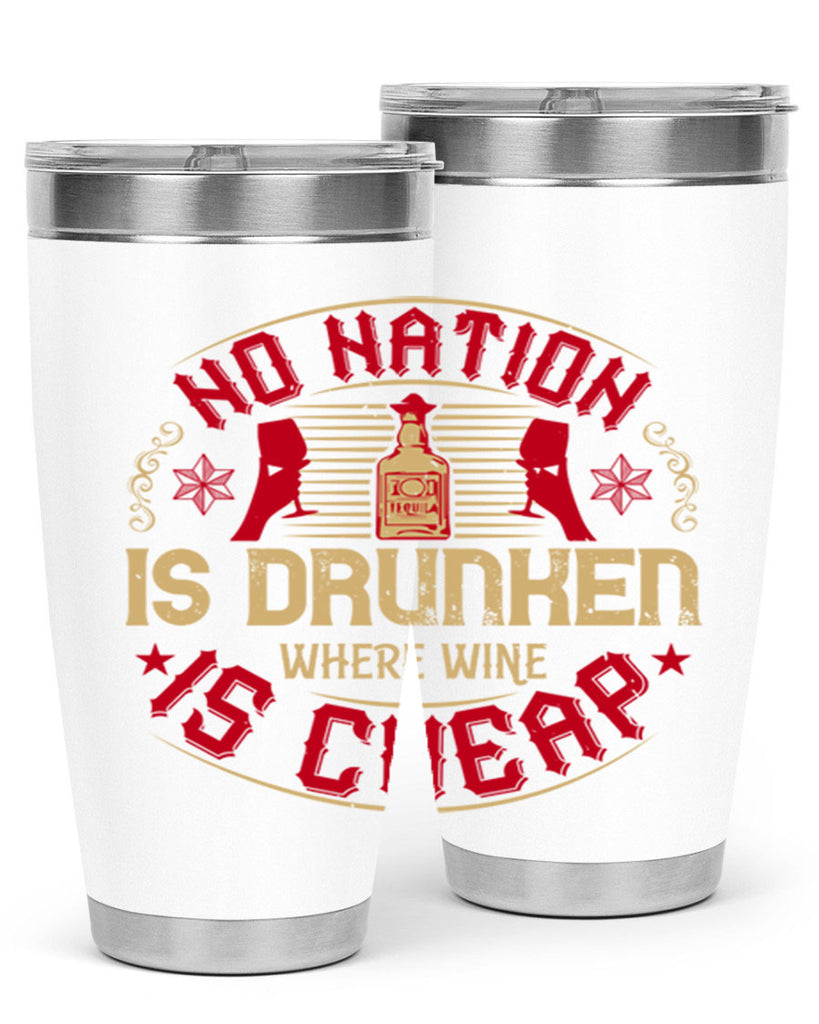 no nation is drunken where wine is cheap 32#- drinking- Tumbler