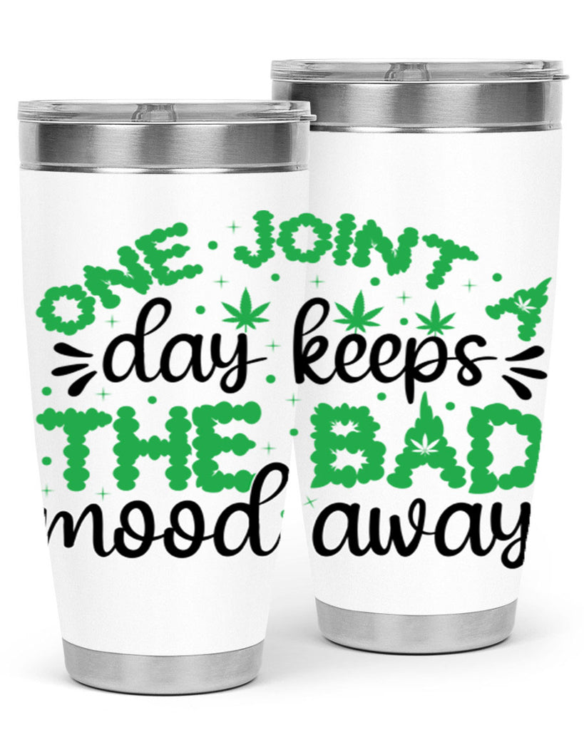 one joint a day keeps the bad mood away 213#- marijuana- Tumbler