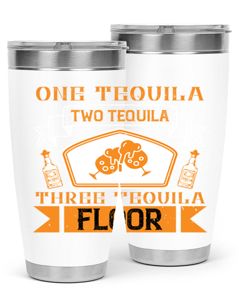 one tequila two tequila three tequila floor 29#- drinking- Tumbler