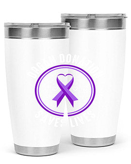 organ donation saves lives 203#- alzheimers- Tumbler