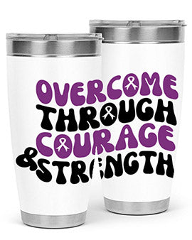 overcome through courage strength 204#- alzheimers- Tumbler