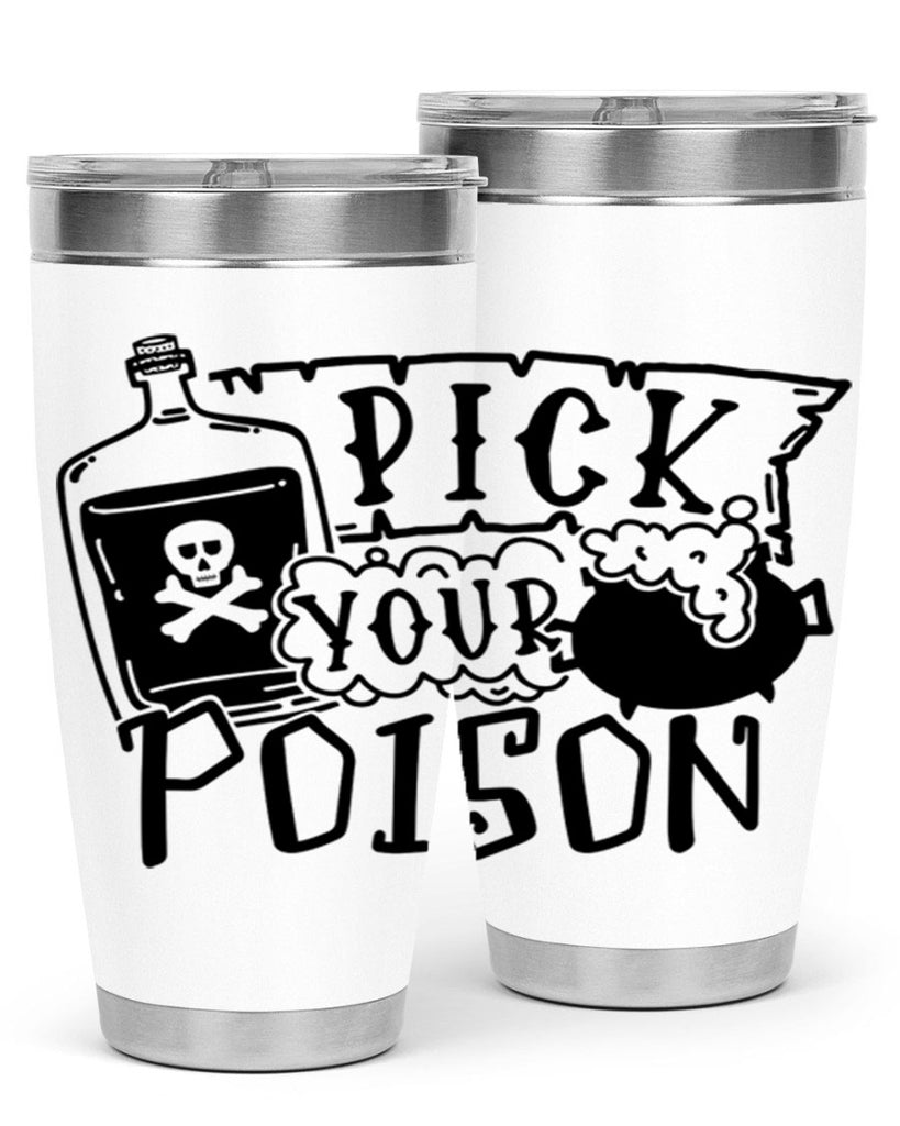 pick your poison 32#- halloween- Tumbler