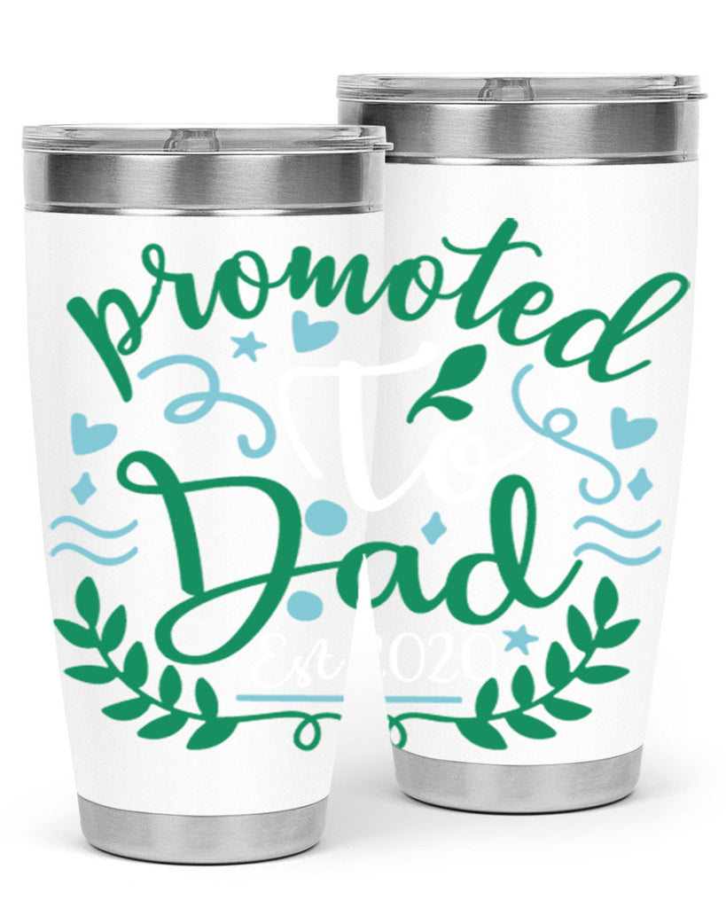 promoted to dad est 8#- fathers day- Tumbler