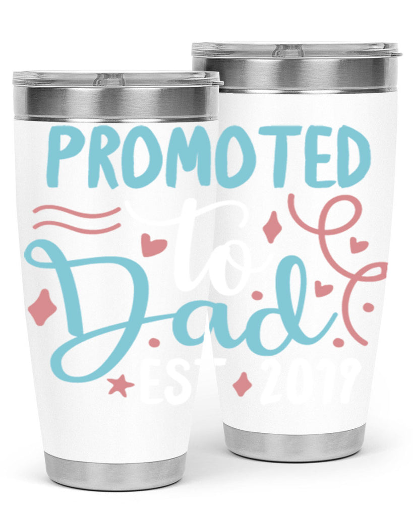 promoted to dad est 9#- fathers day- Tumbler