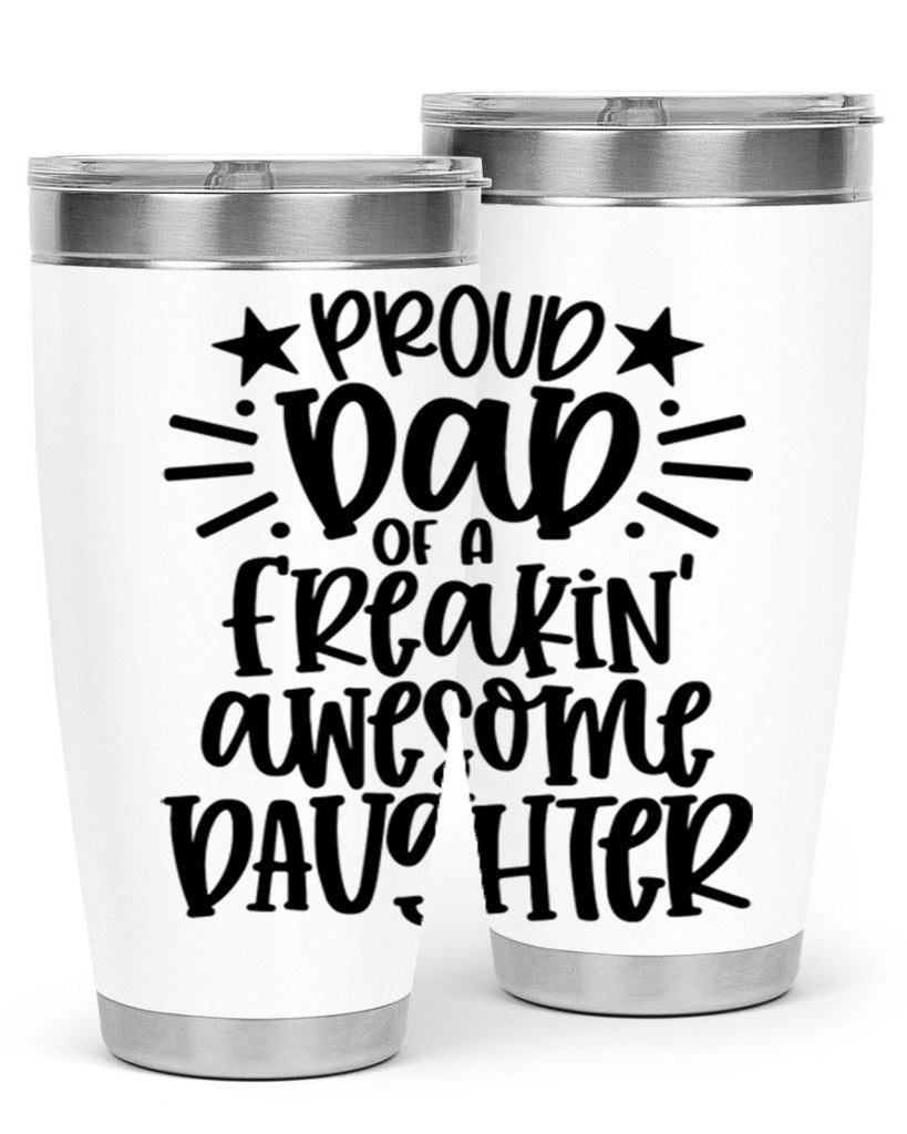 proud dad of a freakin awesome daughter 24#- fathers day- Tumbler