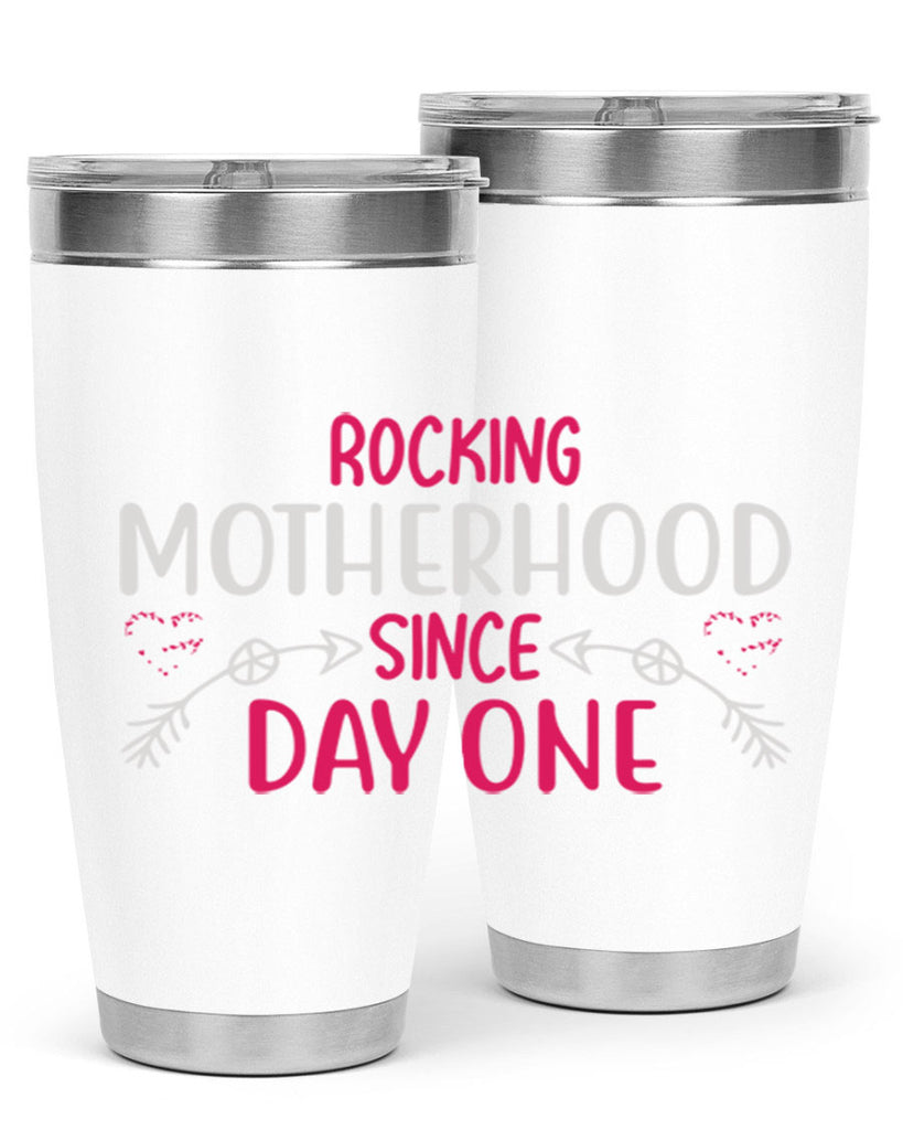 rocking motherhood since day one 69#- mom- Tumbler