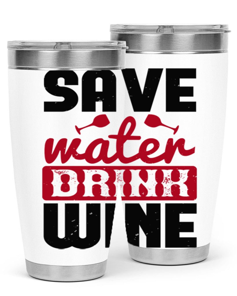 save water drink wine 122#- wine- Tumbler