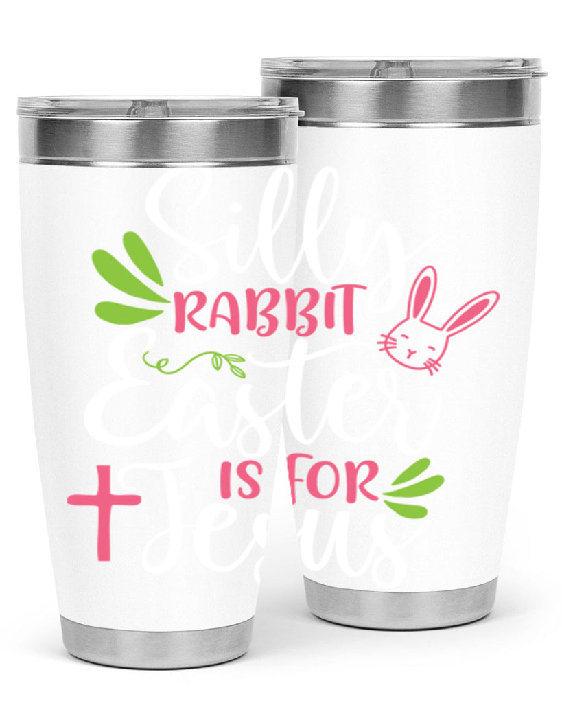 silly rabbit easter is for jesus 8#- easter- Tumbler