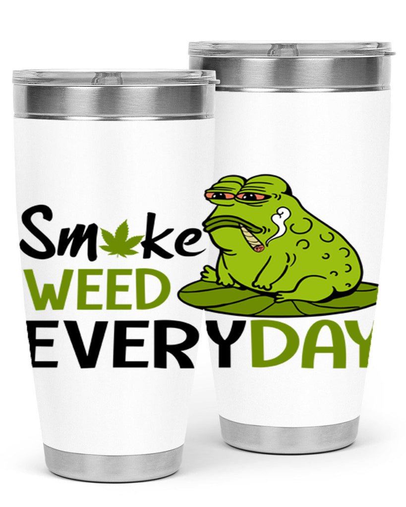 smoke weed everyday 243#- marijuana- Tumbler