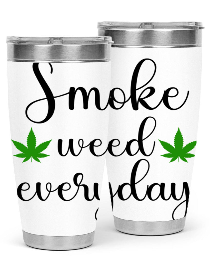 smoke weed everyday a 242#- marijuana- Tumbler