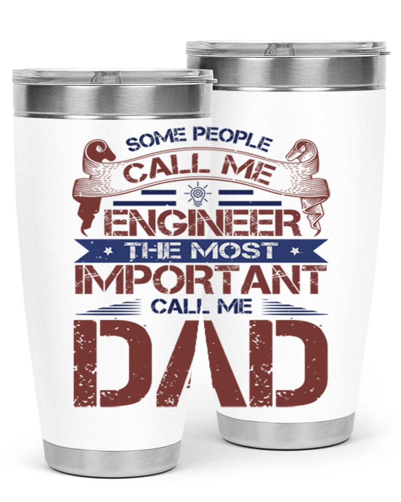 some people call me engineer the most important call me dad Style 38#- engineer- tumbler