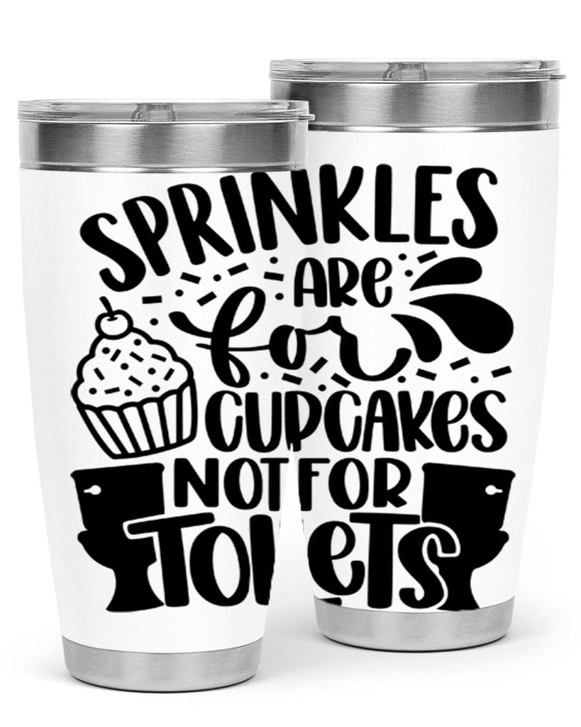 sprinkles are for cupcakes not for toilets 15#- bathroom- Tumbler