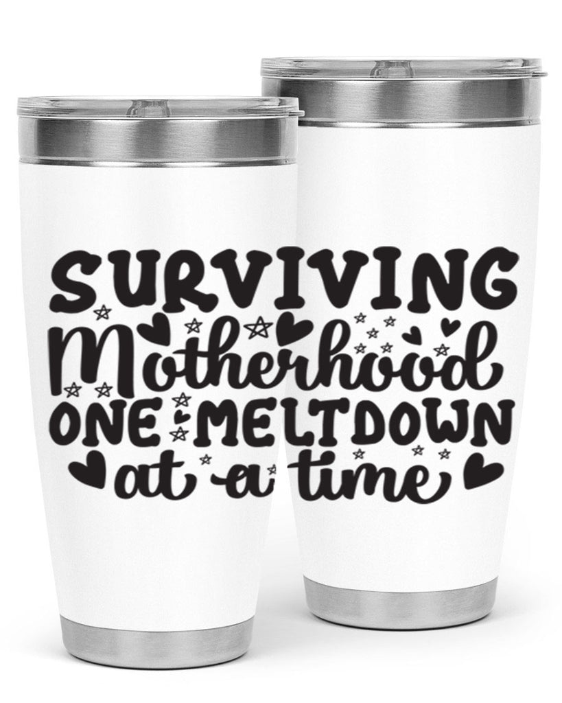 surviving motherhood one meltdown at a time 366#- mom- Tumbler