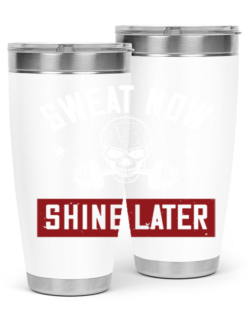 sweat now shine later 68#- gym- Tumbler