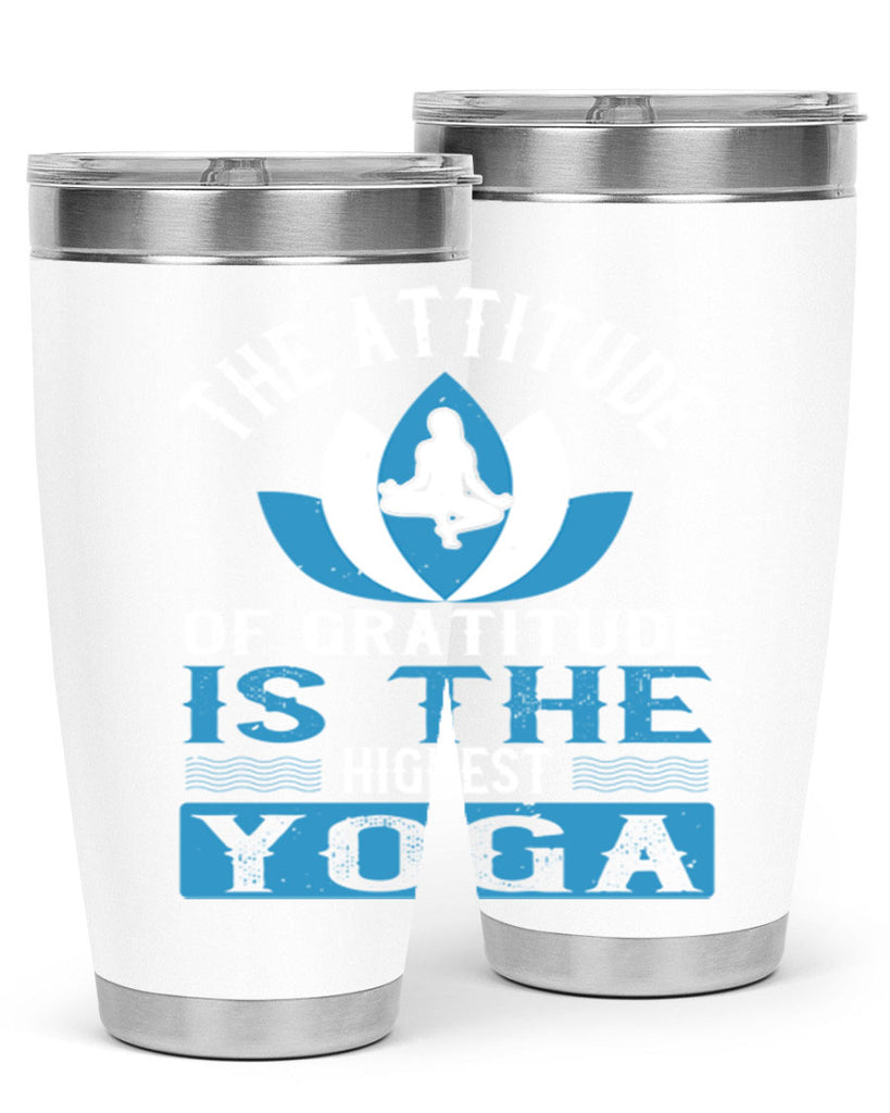 the attitude of gratitude is the highest yoga 66#- yoga- Tumbler