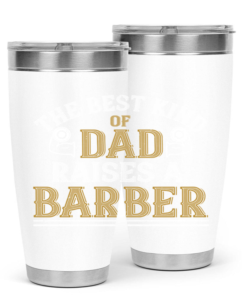 the best kind of dadraises a barber 66#- gym- Tumbler