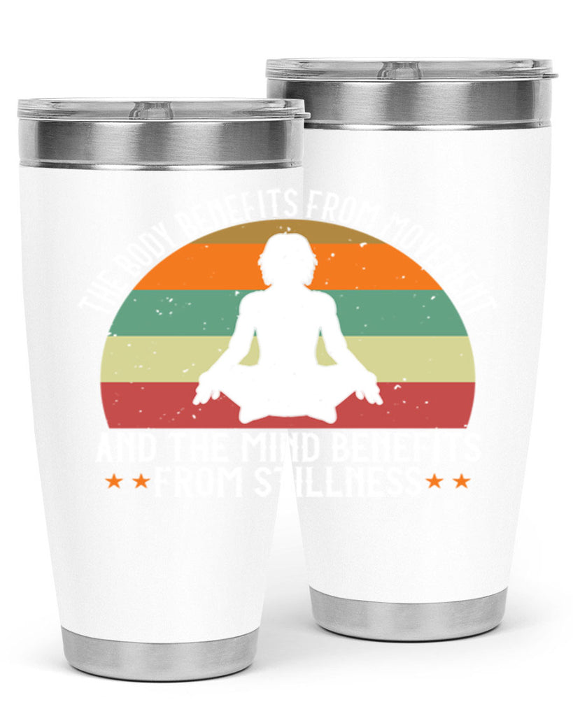 the body benefits from movement and the mind benefits from stillness 62#- yoga- Tumbler