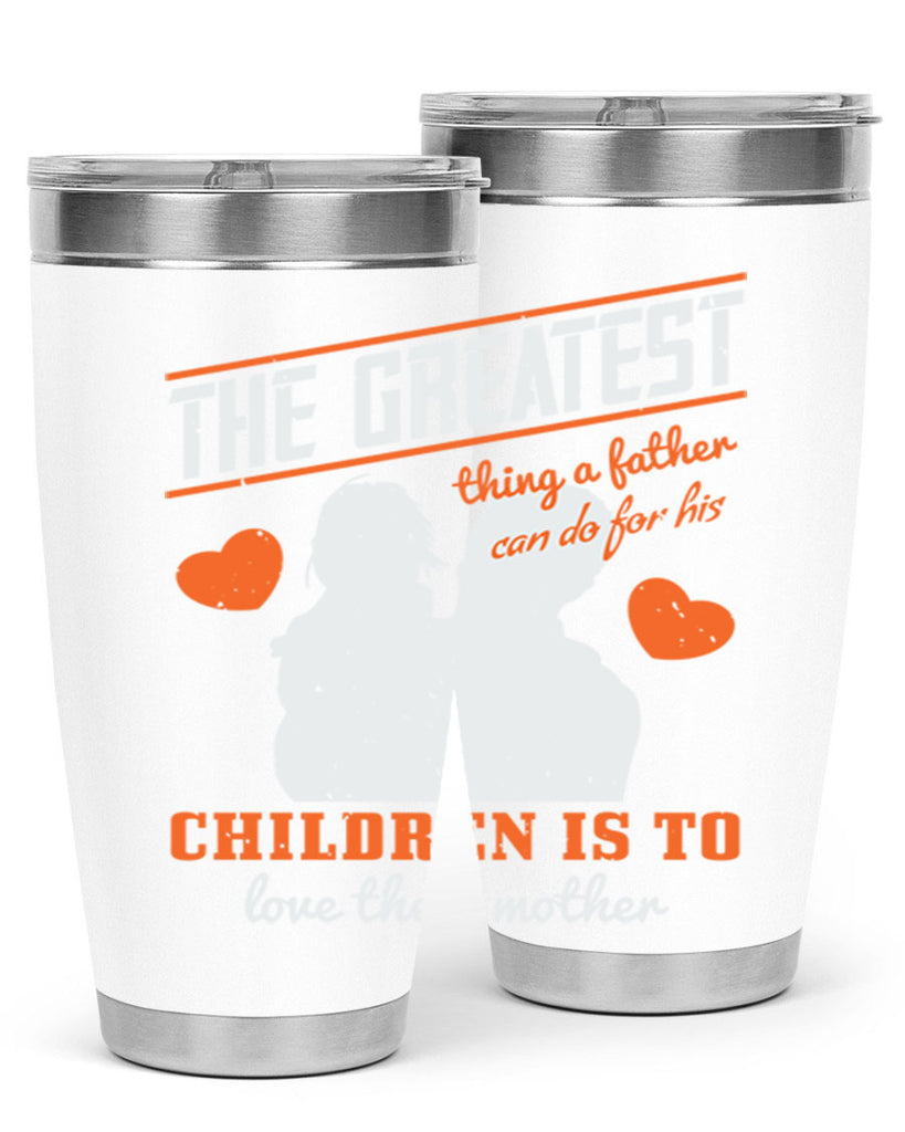 the greatest thing a father 162#- fathers day- Tumbler