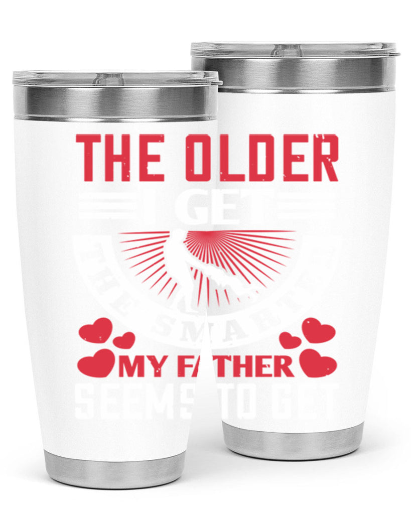 the older i get the smarter my 153#- fathers day- Tumbler