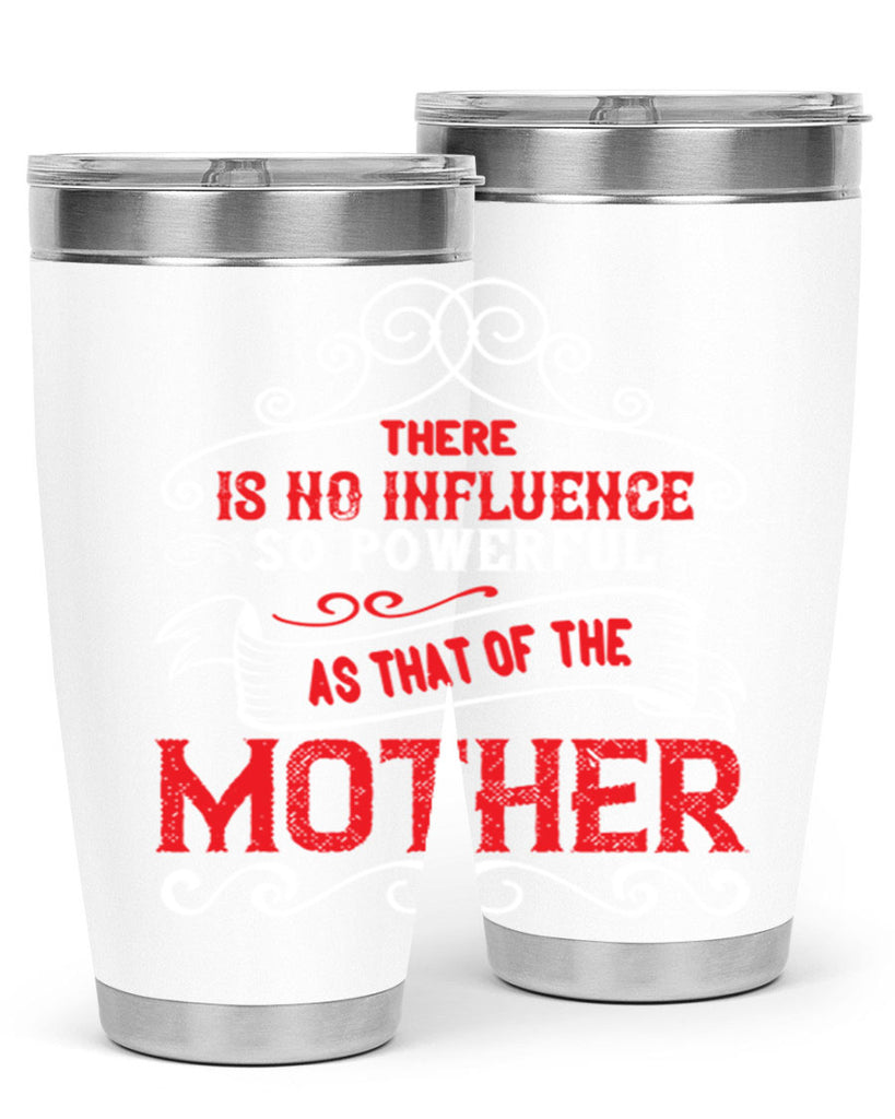 there is no influence so powerful as that of the 42#- mom- Tumbler